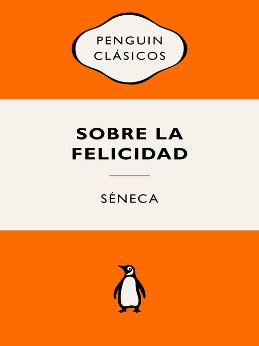 Title details for Sobre la felicidad by Séneca - Wait list